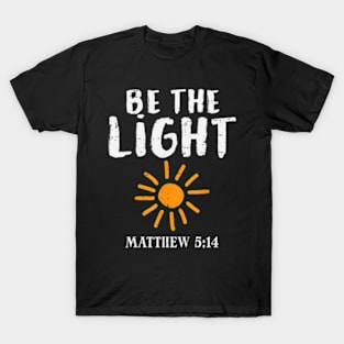 Be The Light Sun Matthew 514 Bible Christian T-Shirt